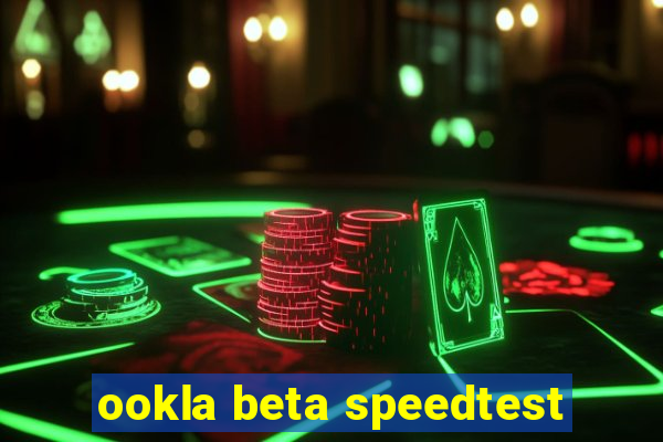 ookla beta speedtest